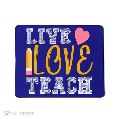 Live Love Teach Mousepad