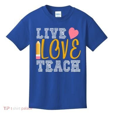 Live Love Teach Kids T-Shirt