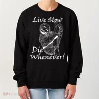 Live Slow Die Whenever Funny Sloth Women's Sweatshirt thumb 0