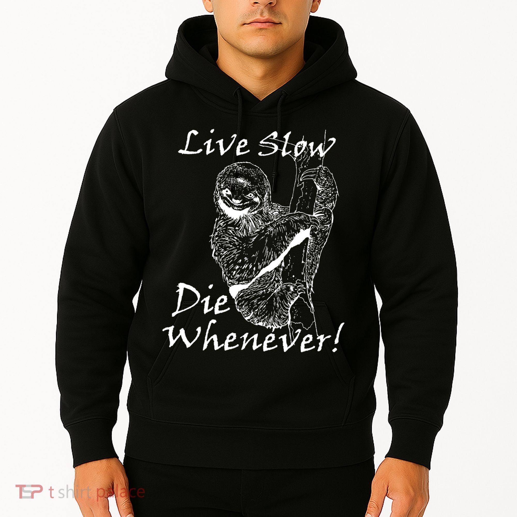 Live Slow Die Whenever Funny Sloth Hoodie