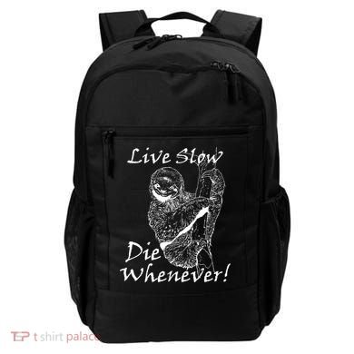 Live Slow Die Whenever Funny Sloth Backpack