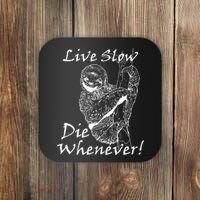 Live Slow Die Whenever Funny Sloth Coaster thumb 0