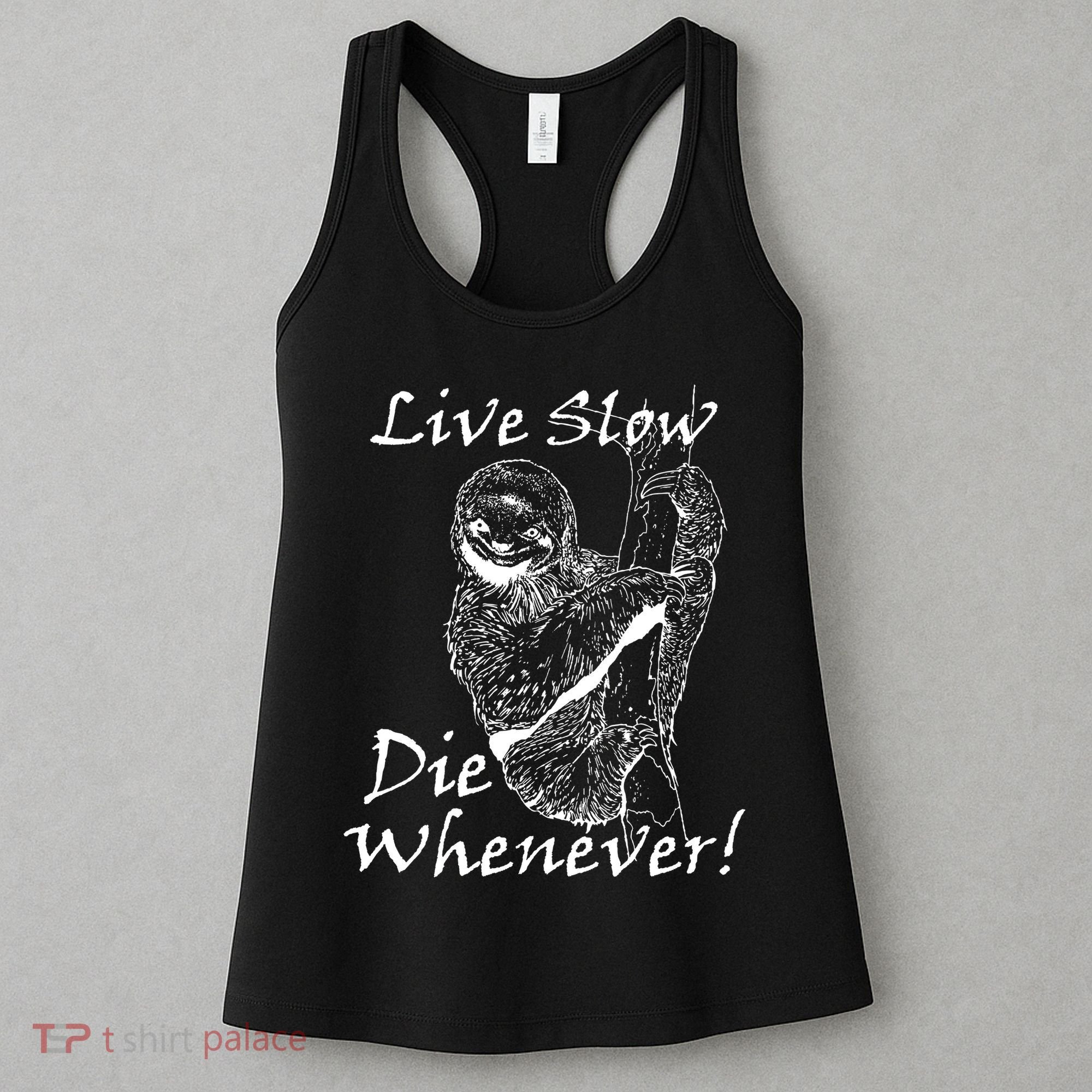 Live Slow Die Whenever Funny Sloth Women's Tank Top