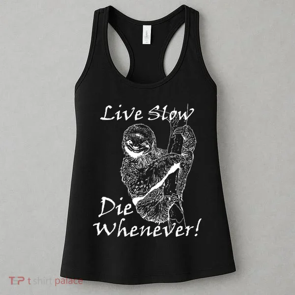 Live Slow Die Whenever Funny Sloth Women's Tank Top
