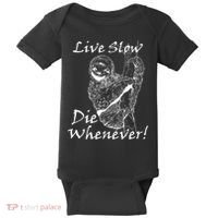 Live Slow Die Whenever Funny Sloth Baby Bodysuit thumb 0