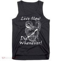 Live Slow Die Whenever Funny Sloth Tank Top thumb 0