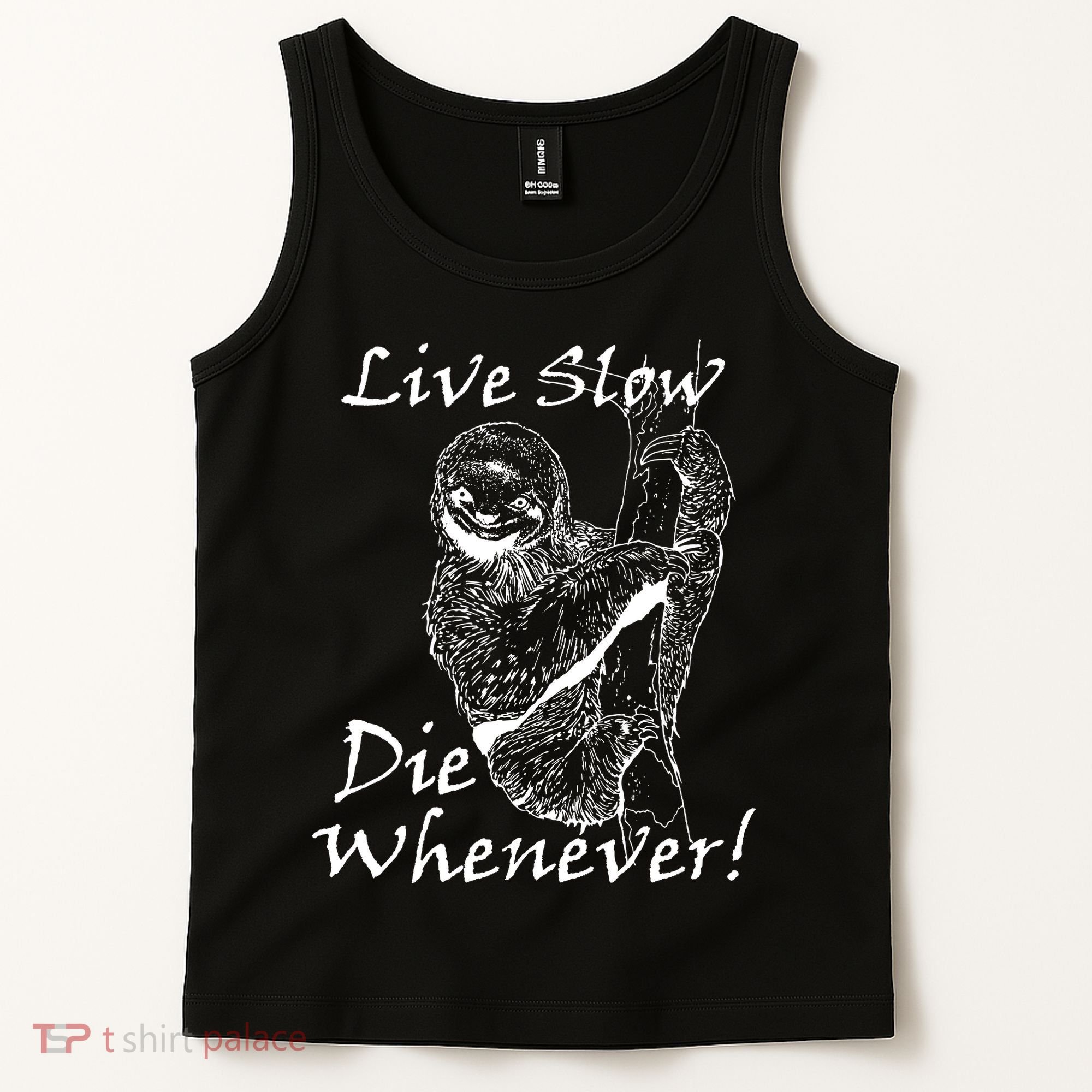 Live Slow Die Whenever Funny Sloth Tank Top