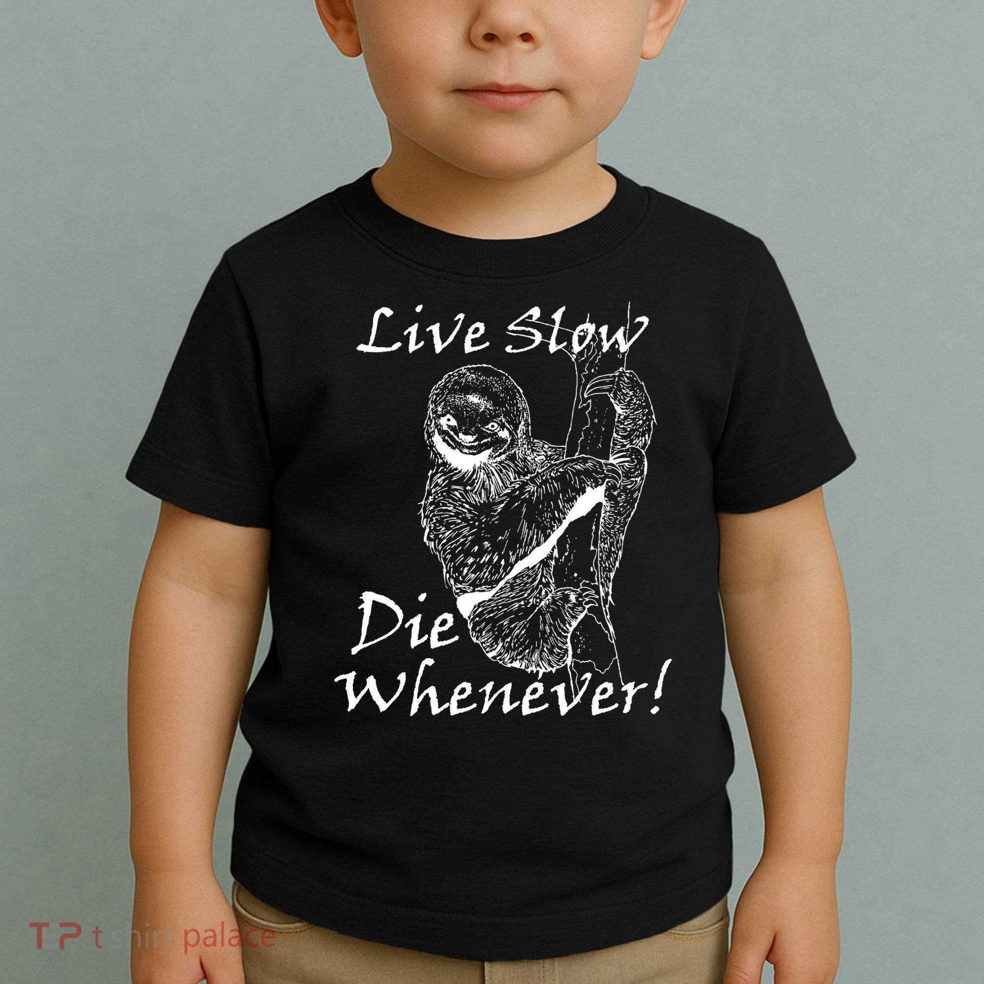 Live Slow Die Whenever Funny Sloth Toddler T-Shirt