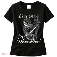 Live Slow Die Whenever Funny Sloth Women's T-Shirt thumb 0