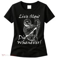 Live Slow Die Whenever Funny Sloth Women's T-Shirt thumb 0