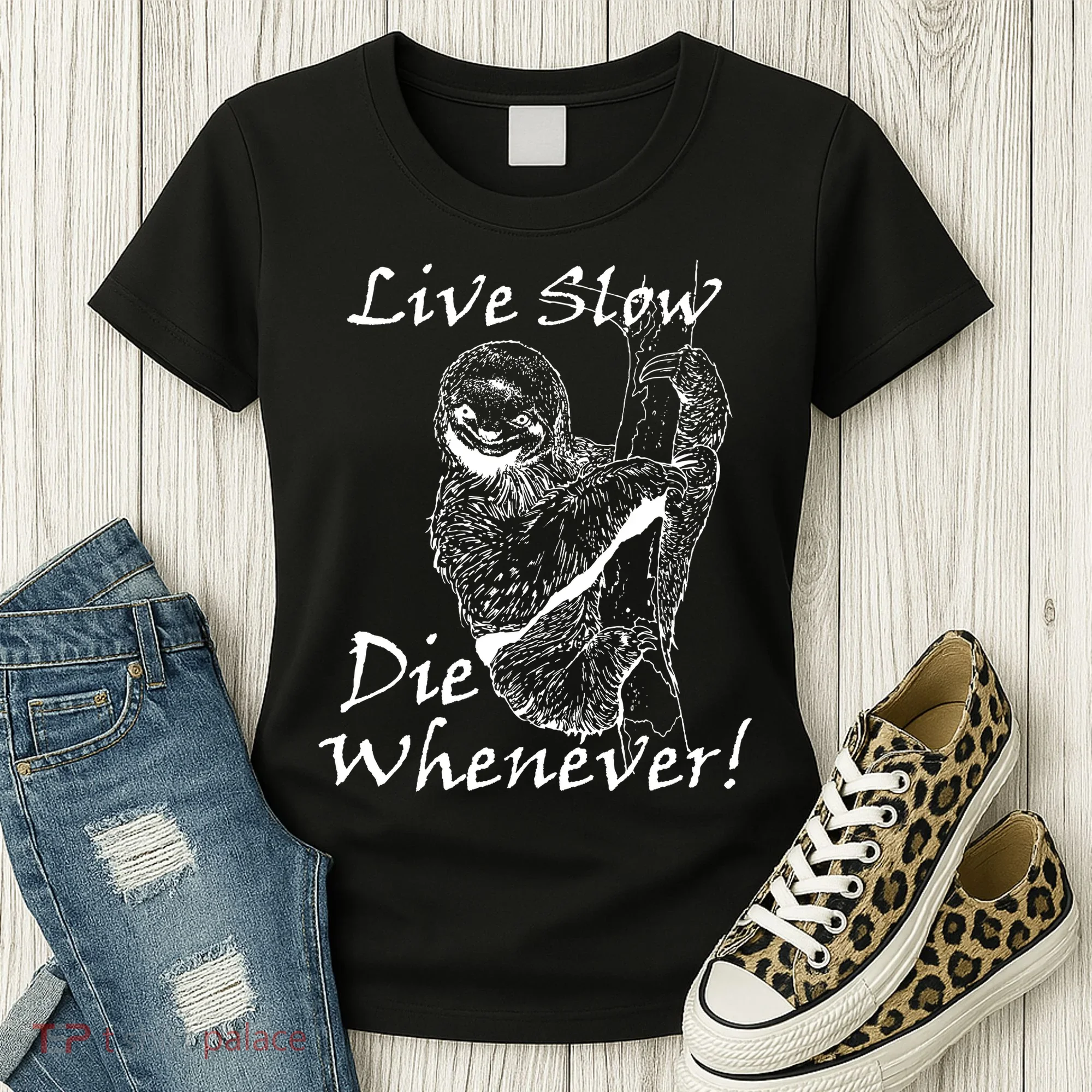 Live Slow Die Whenever Funny Sloth Women's T-Shirt