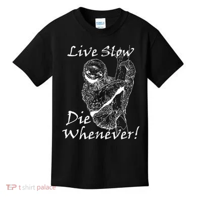 Live Slow Die Whenever Funny Sloth Kids T-Shirt
