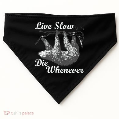 Live Slow Die Whenever Sloth USA-Made Doggie Bandana