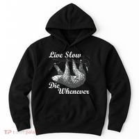 Live Slow Die Whenever Sloth Hoodie thumb 0