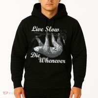 Live Slow Die Whenever Sloth Hoodie thumb 2