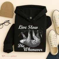 Live Slow Die Whenever Sloth Hoodie thumb 4