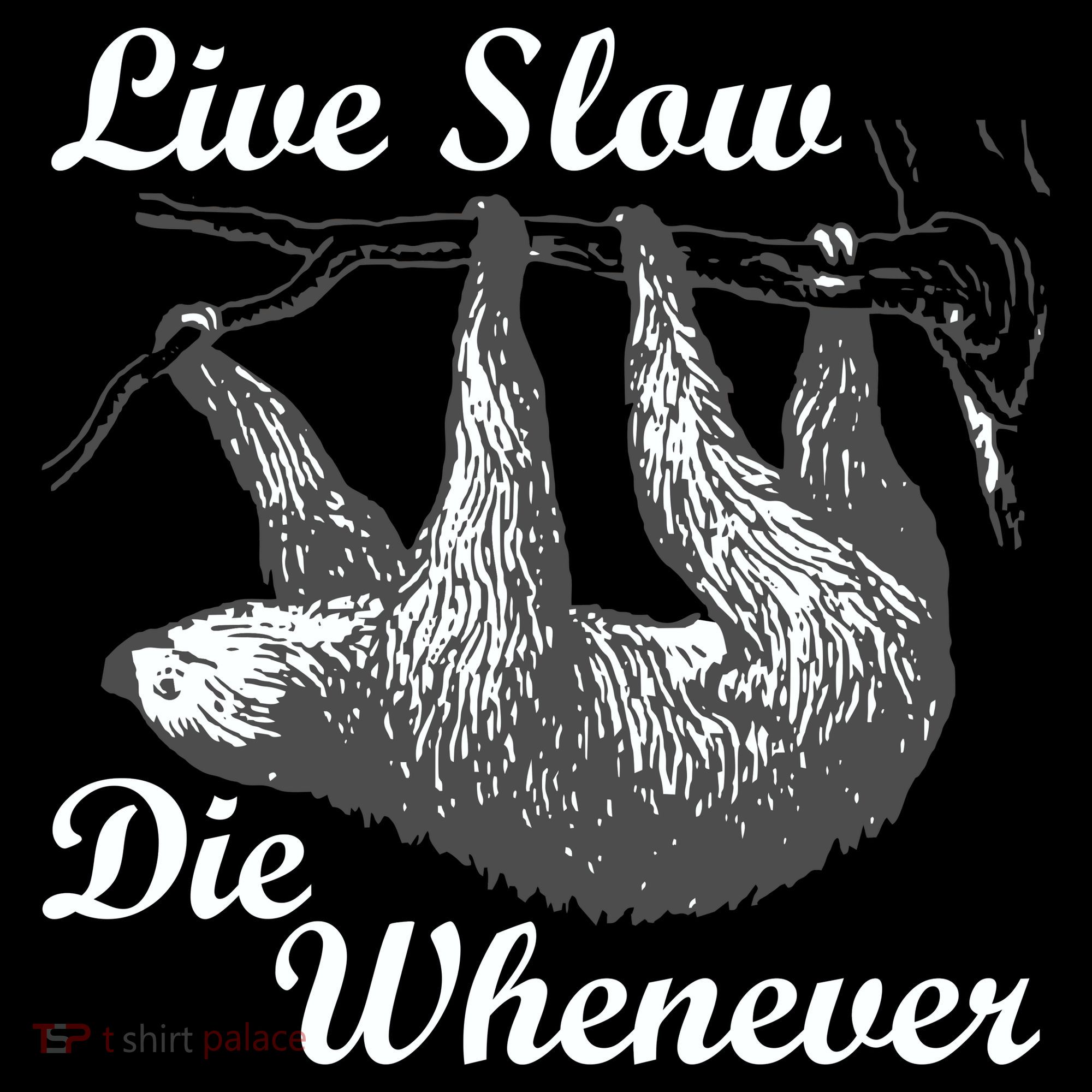 Live Slow Die Whenever Sloth Long Sleeve Shirt