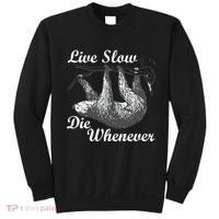 Live Slow Die Whenever Sloth Sweatshirt thumb 0