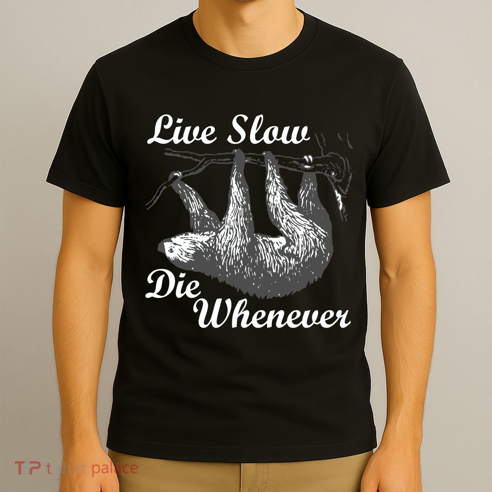 Live Slow Die Whenever Sloth T-Shirt