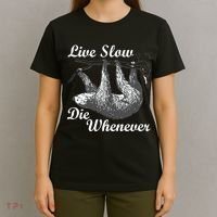 Live Slow Die Whenever Sloth T-Shirt thumb 4