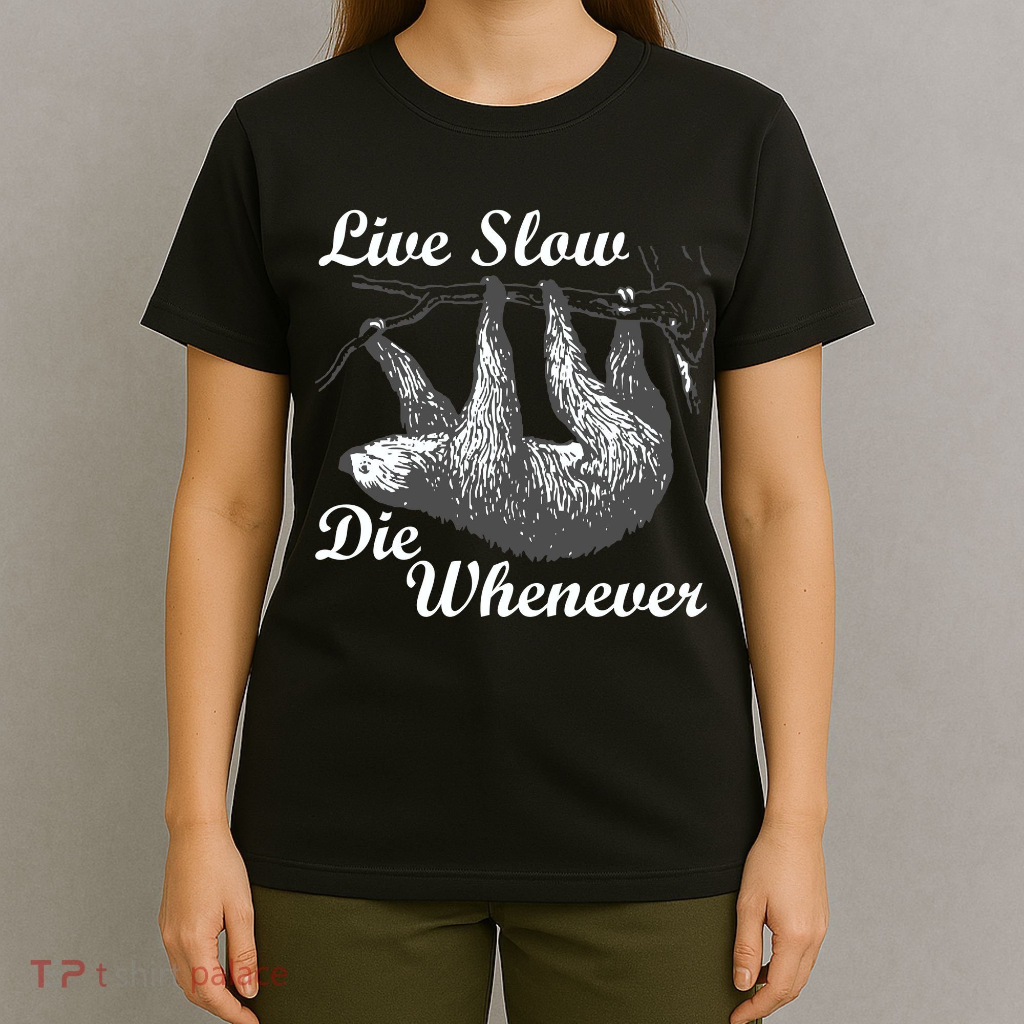 Live Slow Die Whenever Sloth T-Shirt