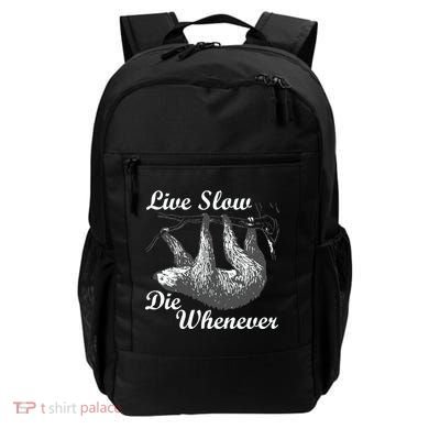 Live Slow Die Whenever Sloth Backpack
