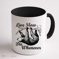 Live Slow Die Whenever Sloth Coffee Mug thumb 1
