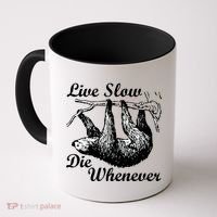 Live Slow Die Whenever Sloth Coffee Mug thumb 0