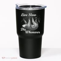 Live Slow Die Whenever Sloth Tumbler thumb 0