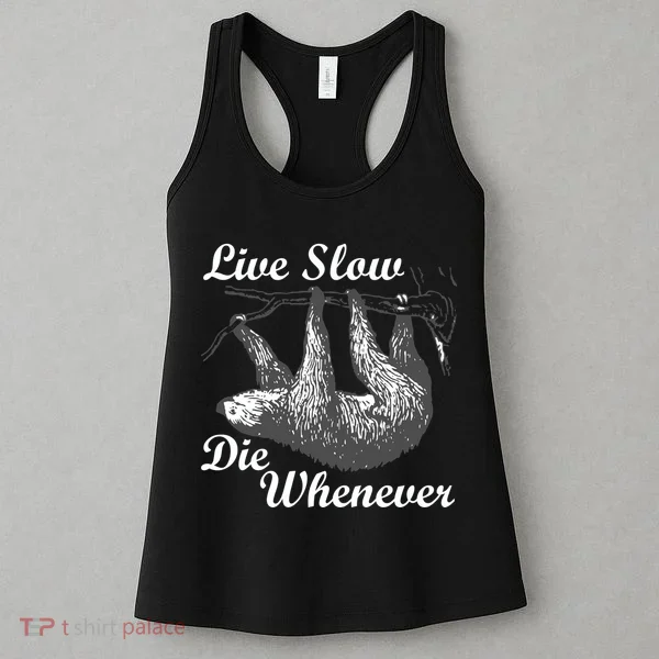 Live Slow Die Whenever Sloth Women's Tank Top