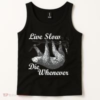 Live Slow Die Whenever Sloth Tank Top thumb 2