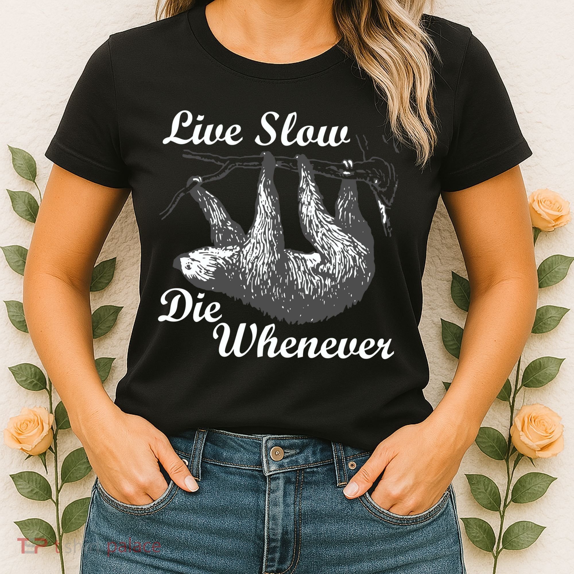 Live Slow Die Whenever Sloth Women's T-Shirt