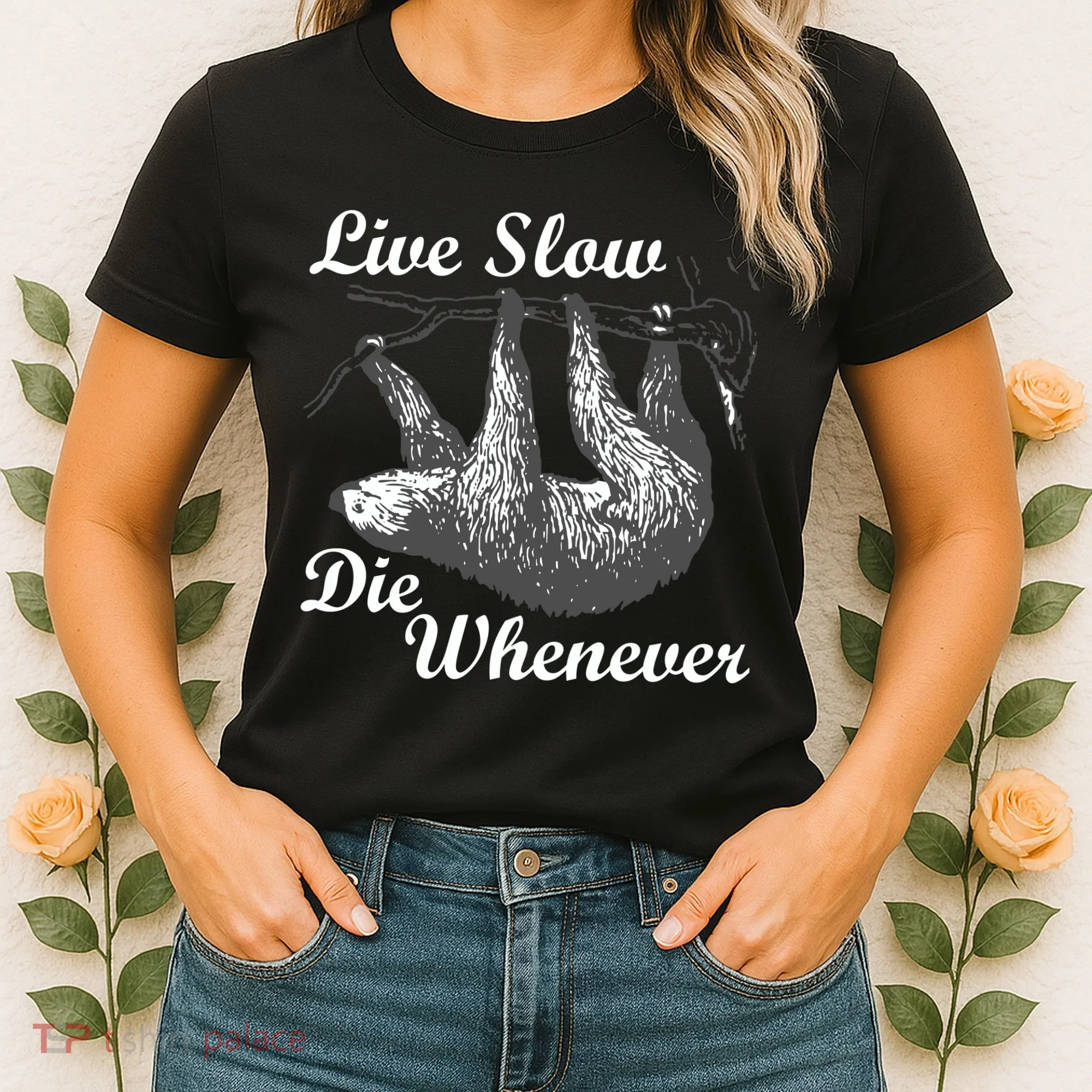 Live Slow Die Whenever Sloth Women's T-Shirt
