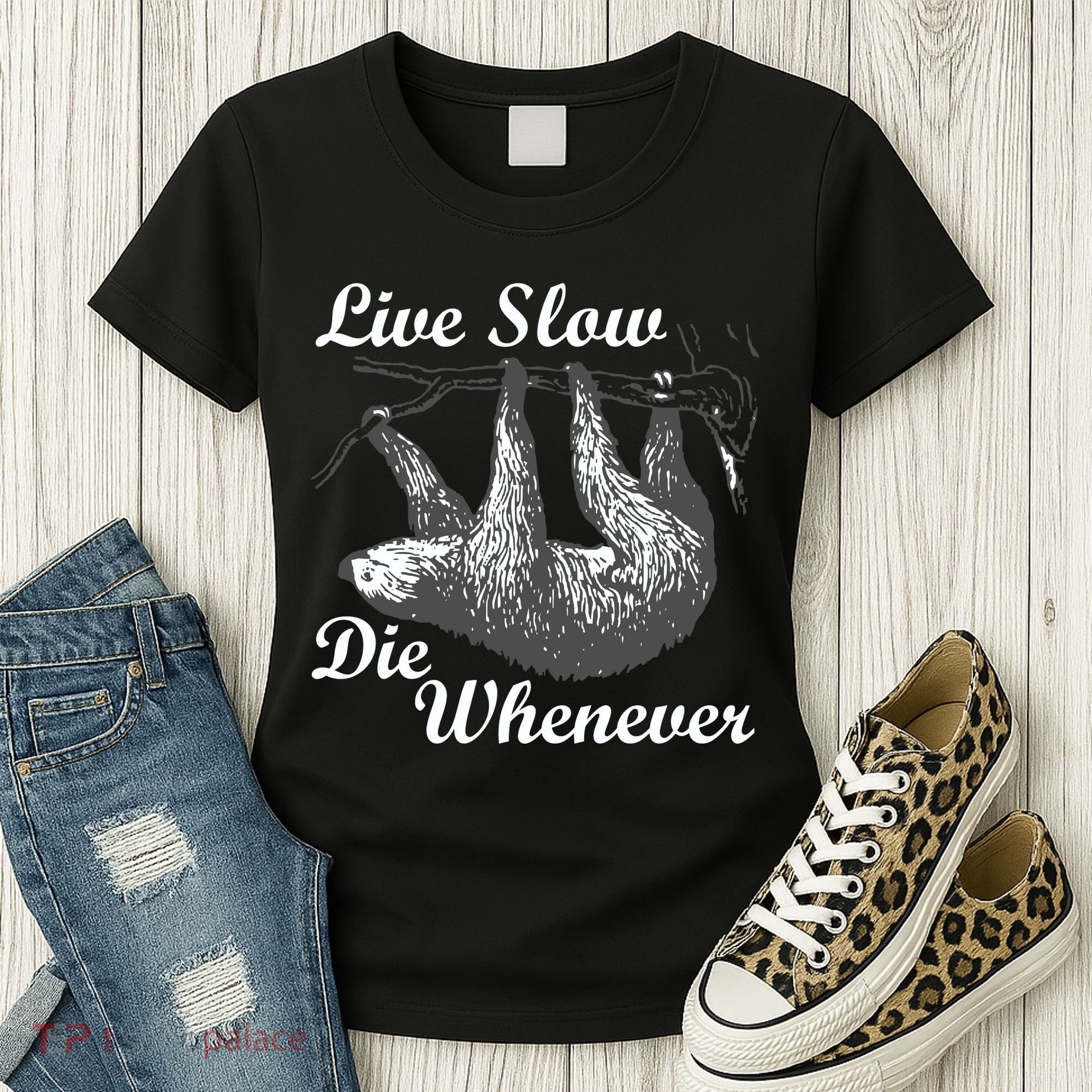 Live Slow Die Whenever Sloth Women's T-Shirt