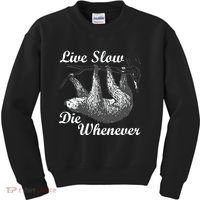 Live Slow Die Whenever Sloth Kids Sweatshirt thumb 0