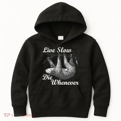 Live Slow Die Whenever Sloth Kids Hoodie