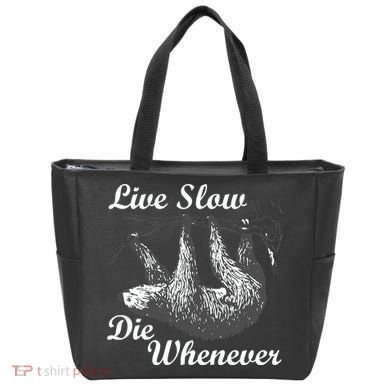 Live Slow Die Whenever Sloth Tote Bag