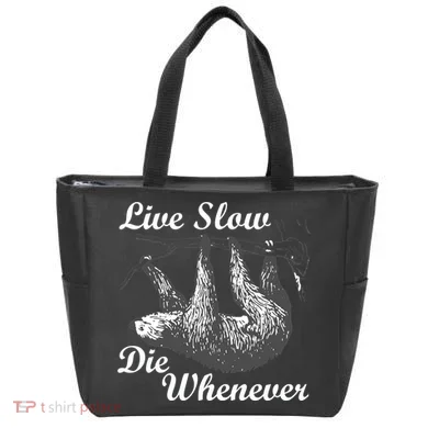 Live Slow Die Whenever Sloth Tote Bag