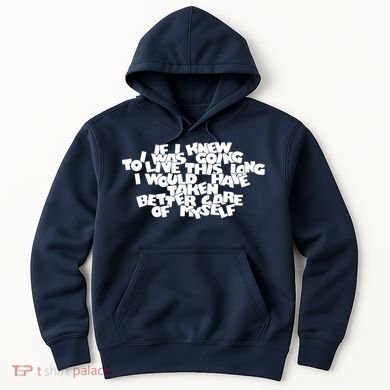 Live This Long Funny Birthday Hoodie