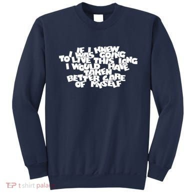 Live This Long Funny Birthday Sweatshirt