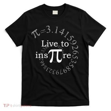 Live To InsPIre Pi Day T-Shirt