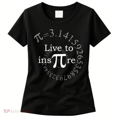 Live To InsPIre Pi Day Women's T-Shirt