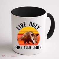 Live Ugly Fake Your Death Coffee Mug thumb 1