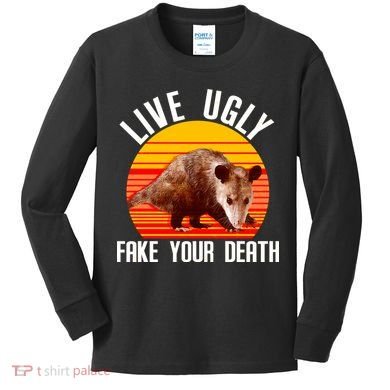 Live Ugly Fake Your Death Kids Long Sleeve Shirt