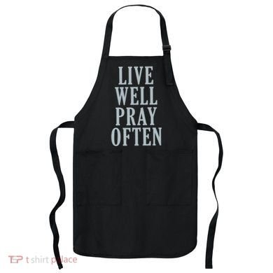 Live Well Pray Often Apron