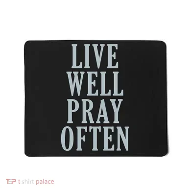 Live Well Pray Often Mousepad