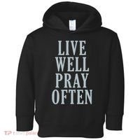 Live Well Pray Often Toddler Hoodie thumb 0
