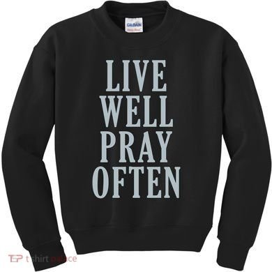 Live Well Pray Often Kids Sweatshirt