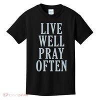 Live Well Pray Often Kids T-Shirt thumb 0