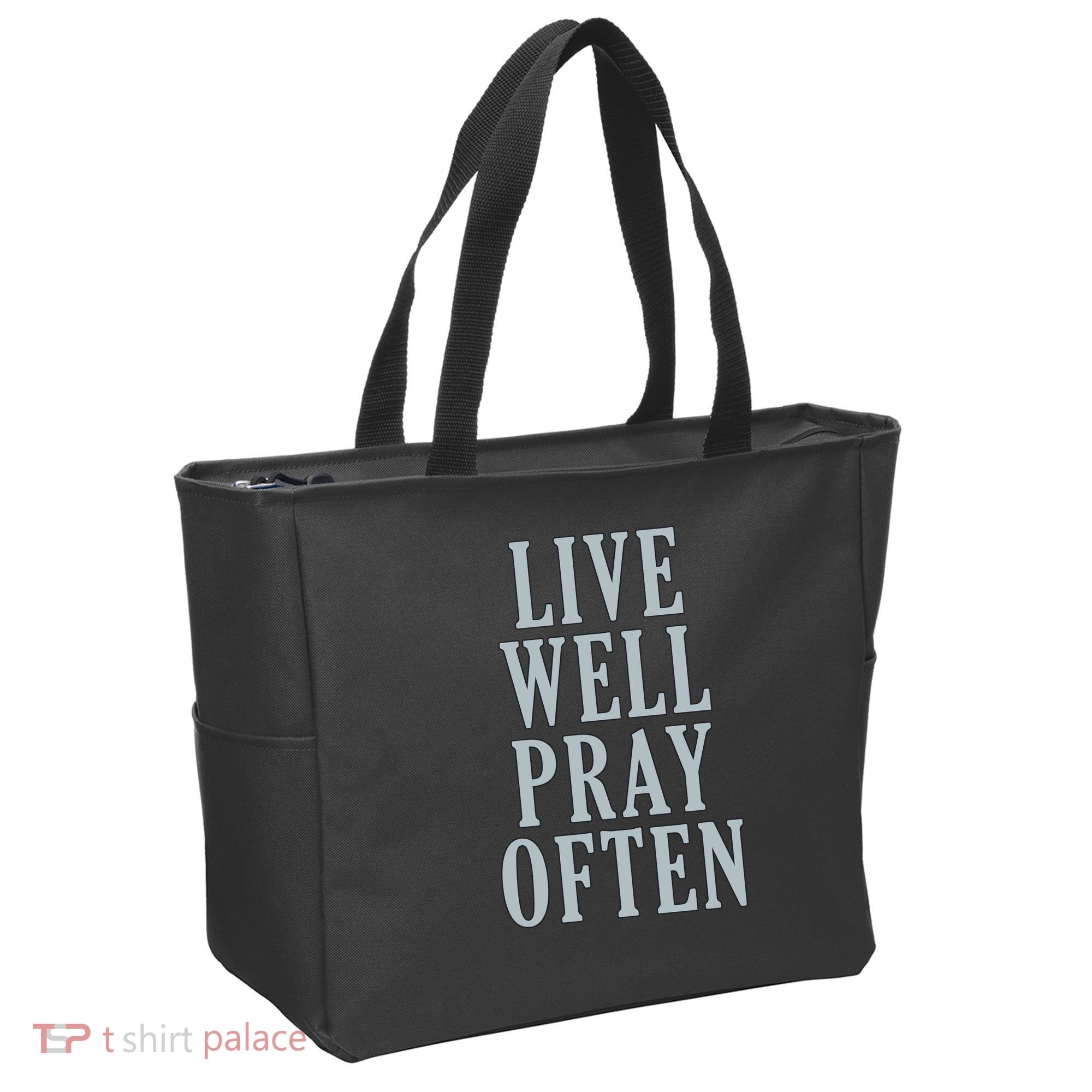 Live Well Pray Often Tote Bag